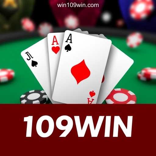 Explorando o Fascinante Mundo dos Jogos de Poker com 109win - A Plataforma Mais Respeitável - 109win.Com